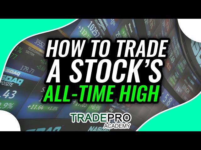 How to trade any stock's All-Time High breakout. (Trading Strategy)