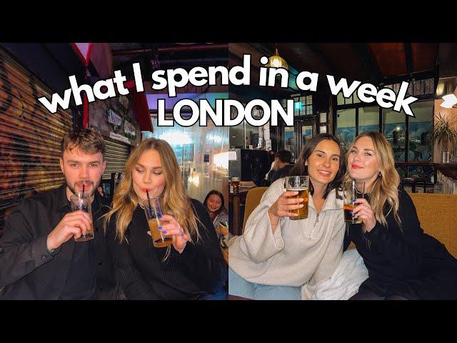 how much does it COST living in LONDON? what I spend in a week (London vlog)