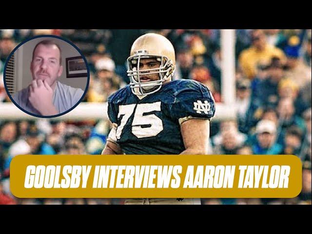 The Mike Goolsby Show: Notre Dame football talk with Irish legend Aaron Taylor