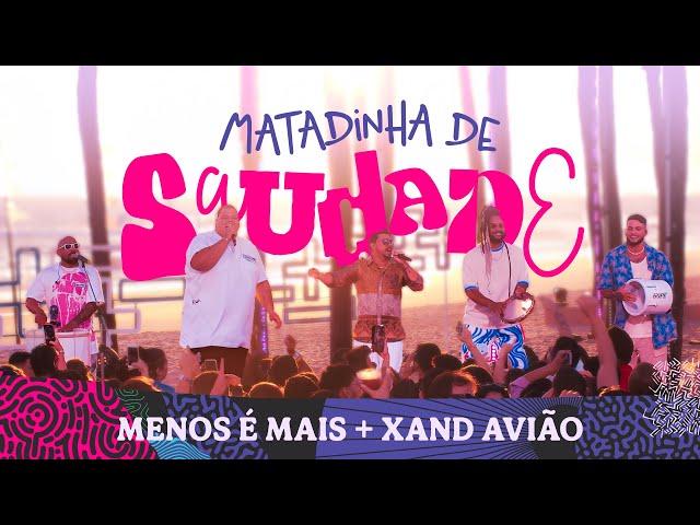 Grupo Menos é Mais part. Xand Avião - Matadinha de Saudade (Clipe Oficial)