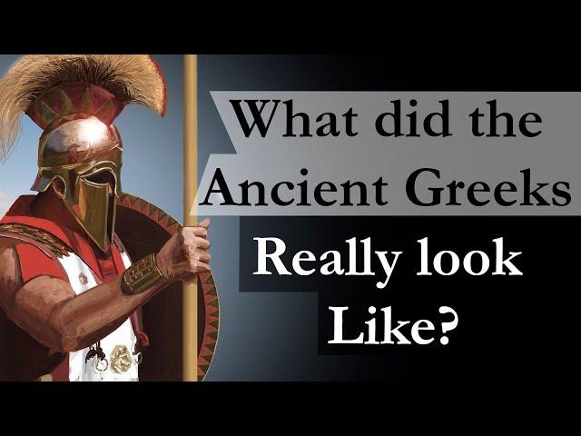 How the Ancient Greeks Really Looked / Appearance of the Hellenes