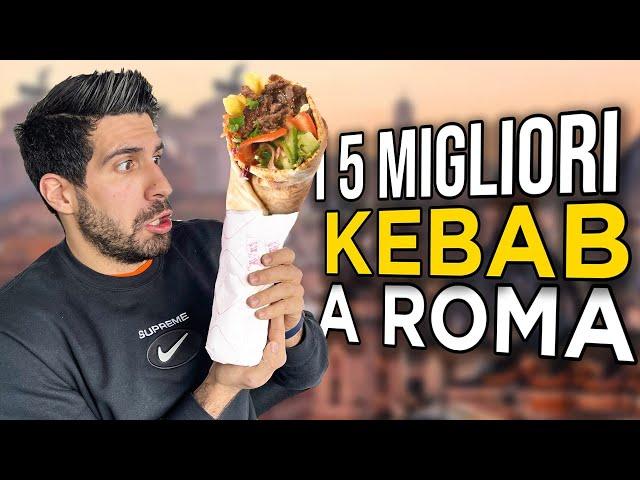 QUALI SONO I 5 MIGLIORI KEBAB DI ROMA?