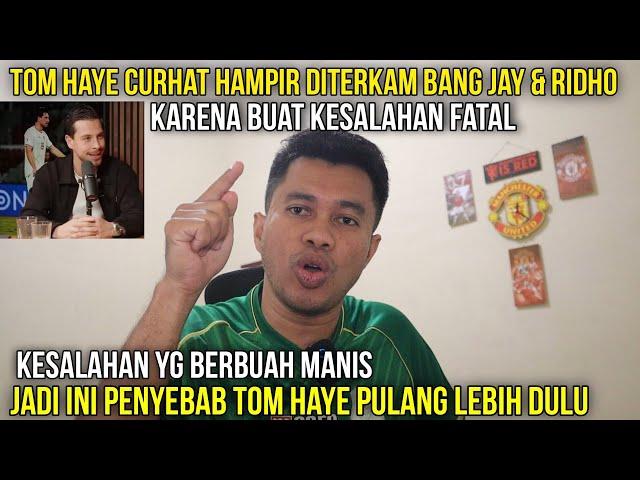 PENGAKUAN TOM HAYE‼️HAMPIR JADI BULAN-BULANAN DI TIMNAS‼️PADAHAL SUDAH DITERIAKI JAZ & RIZKY RIDHO