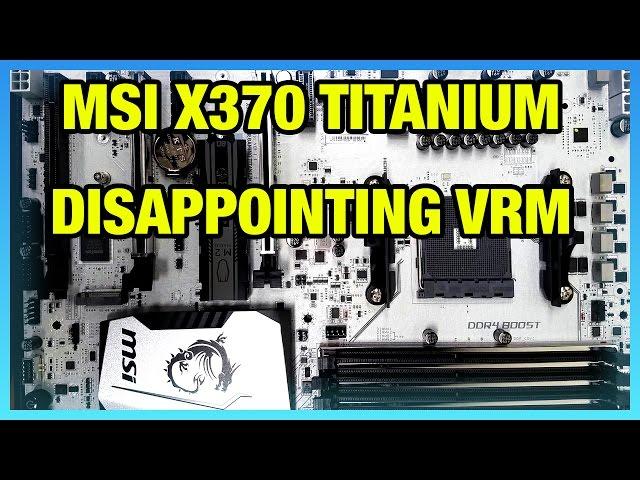 Overpriced VRM Design on MSI X370 XPOWER Titanium