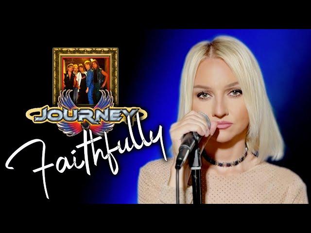 Faithfully - Journey (Alyona)