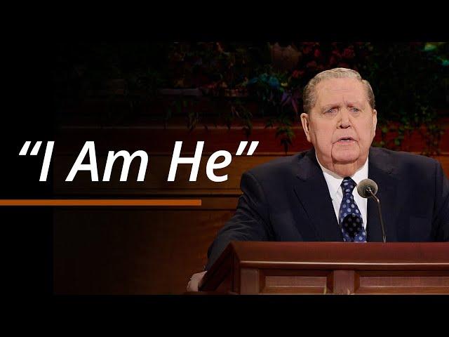 “I Am He” | Jeffrey R. Holland | October 2024 General Conference