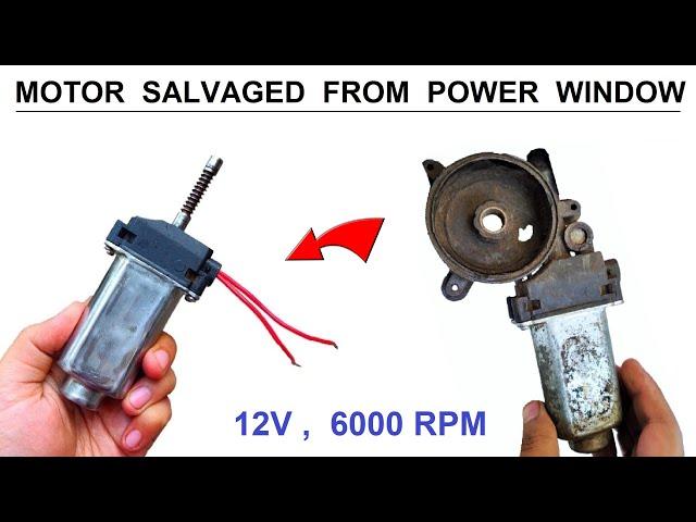 Do Not Throw Away your Car Power Window Motor - 12v 10 Amps DC Motor Salvage DIY