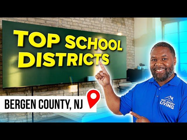 10 TOP RATED School Districts in BERGEN COUNTY New Jersey You NEED to Know About in 2025! 