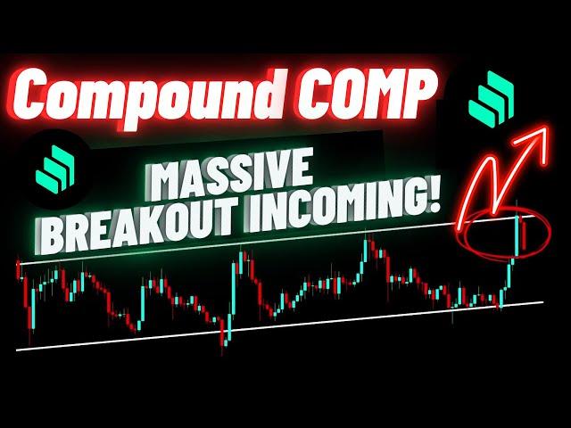 Massive Breakout Of Compound (COMP) Crypto Coin Incoming!