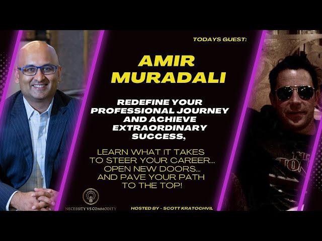 Amir Muradali Learn What It Takes To Steer Your Career, Open New Doors and Pave Your Path To The Top