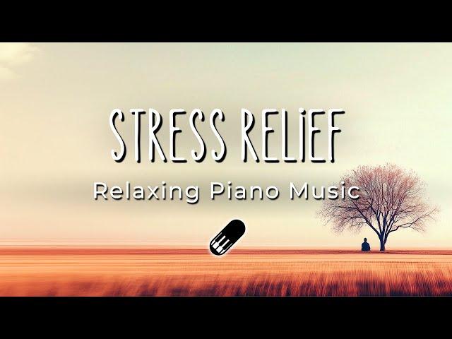 Stress Relief Music - Calming, Relaxing, Peaceful Music (No mid roll ads, Piano Music, 1 Hour)