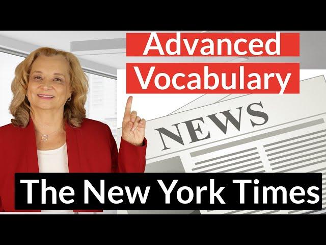 Advanced Vocabulary and Accent Practice with The New York Times