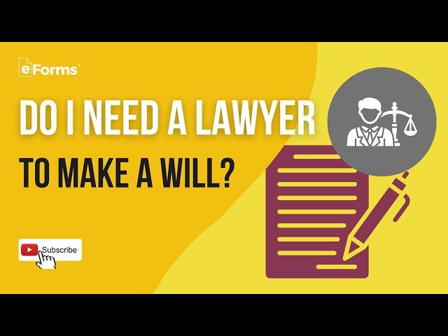 Do I Need a Lawyer to Make a Will?