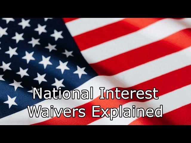 National Interest Waiver Green Cards Explained