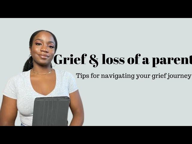 Losing a parent is hard. Tips to help with your grief & loss.