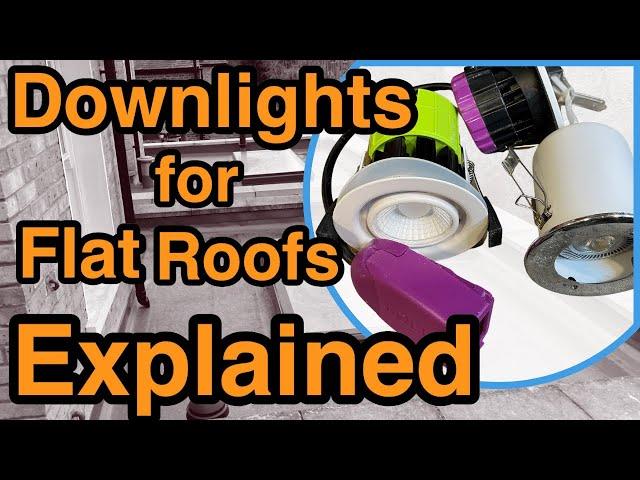 How to fit downlight in flat roofs