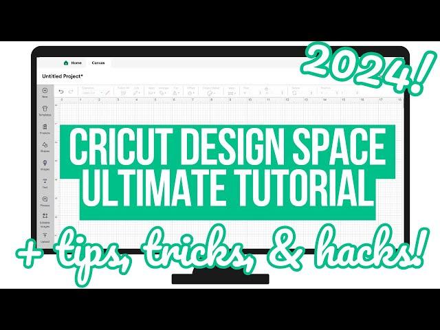 ULTIMATE CRICUT DESIGN SPACE GUIDE + MASTER DESIGN SPACE IN 2024 FOR BEGINNERS