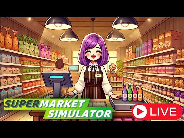 Mastering Supermarket Simulator ~  Full Gameplay ~ Cozy Day ~  Day 43/730] !migraine