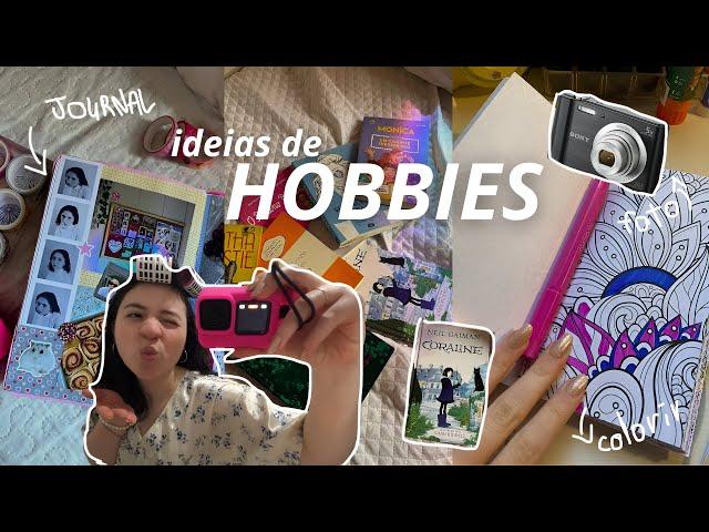 21 ideias de hobbies | hobbies que tenho & adoro