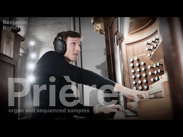 B. RIGHETTI : Prière (version for organ and sequenced samples)