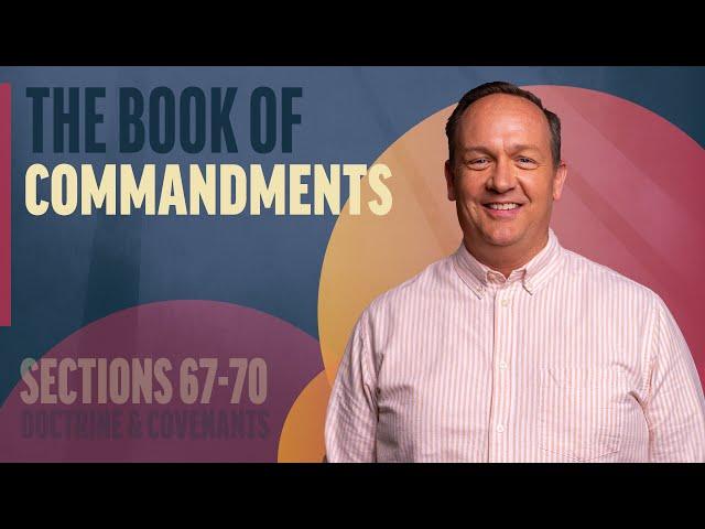 The Book of Commandments | Sections 67-70 | Come Follow Up