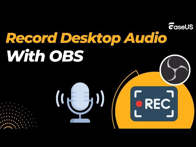 How to Record Desktop Audio with OBS