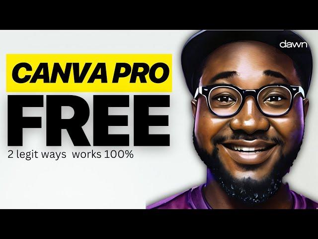 Canva Pro free - 2 ways to get canva pro for free (100% Legit)