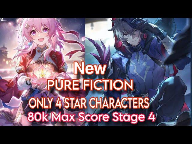 Hsr 2.6 New Pure Fiction Stage 4 Only 4 Star Characters 80k Max Score Honkai star rail 2.6