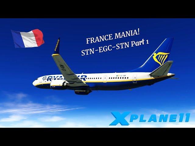 XP11 | RYANAIR 737 MAX TO FRANCE! PART ONE