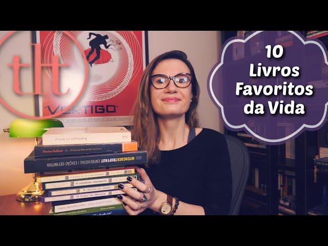 10 Livros Favoritos da Vida | Tatiana Feltrin