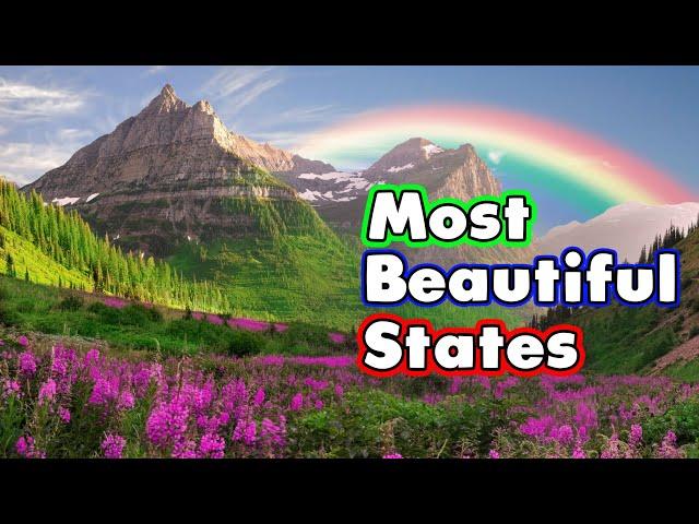 Nature's Masterpieces: 10 Most Naturally Beautiful States