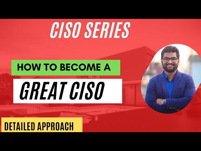 What is CISO ? How to Become a CISO ? Session 1