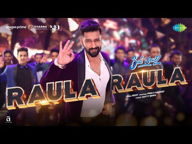 Raula Raula | Bad Newz | Vicky Kaushal | Triptii Dimri | Ammy Virk | Prem & Hardeep | Romy | Davvy