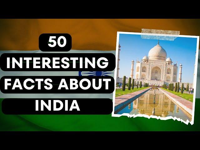 50 interesting facts about India