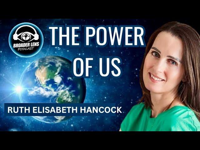 The POWER Of US (Episode 61) with Ruth Elisabeth Hancock