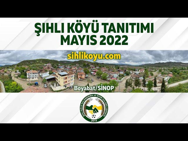 ŞIHLI KÖYÜ TANITIMI -MAYIS 2022- BOYABAT/SİNOP