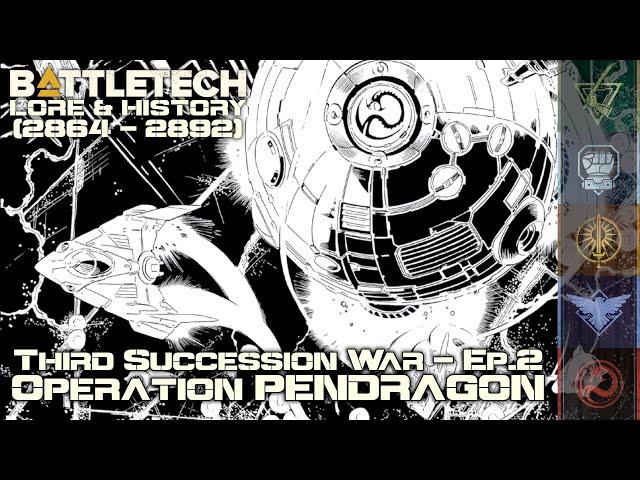 BattleTech Lore & History - Third Succession War: Operation PENDRAGON (MechWarrior Lore)