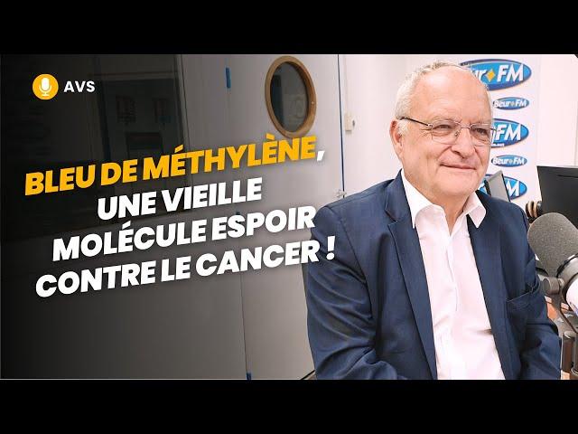 [AVS] Bleu de méthylène, une vieille molécule espoir contre le cancer ! - Dr Laurent Schwartz