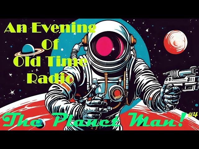 All Night Old Time Radio Shows | The Planet Man #4! | Classic Sci-Fi Radio Shows