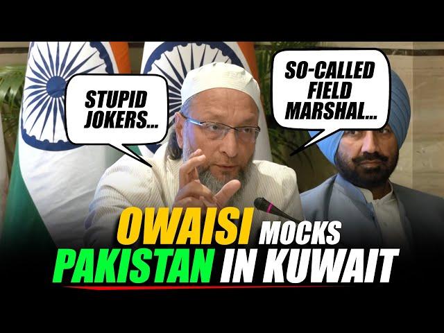 ‘Stupid jokers’ to ‘so-called field marshal’ Owaisi mocks Pakistan, Asim Munir in Kuwait |Op Sindoor