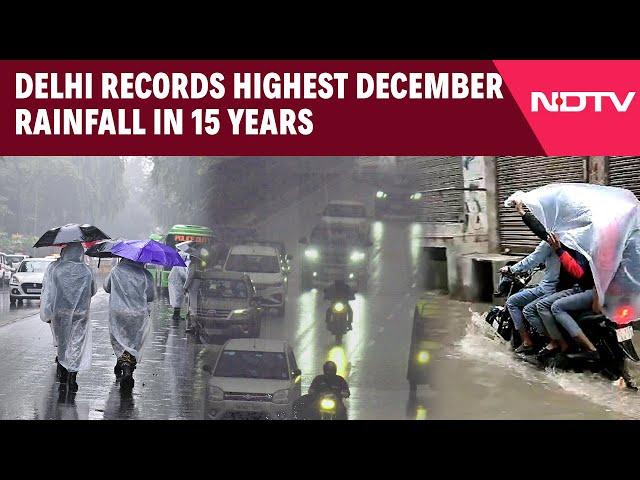 Rain News | Delhi Records Highest December Rainfall In 15 Years, Temperature Drops | Delhi Rain