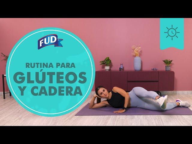 RUTINA para GLÚTEOS Y CADERA I RUTINAS FUD I FUD MÉXICO