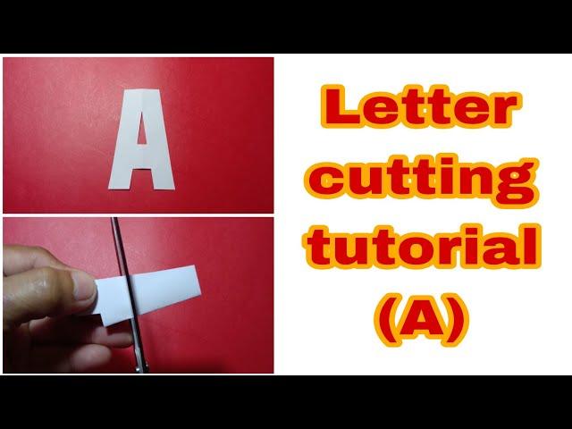 Letter cutting tutorial (A)