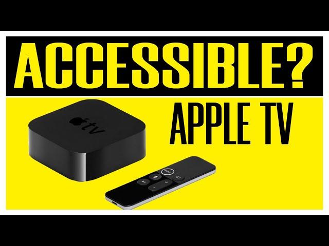 Apple TV Accessibility For The Blind / Visually Impaired