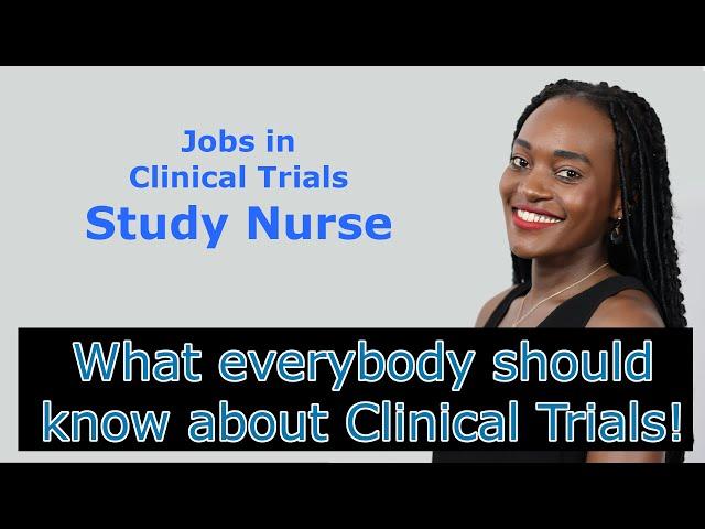 Basics - Part 17 - Jobs in Clinical Trials: - Study Nurse