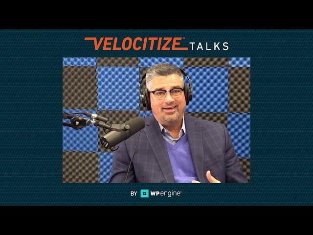 Tim Burke of Traffic Builders Digital Marketing on Client Strategies and Martech  | Velocitize Talks