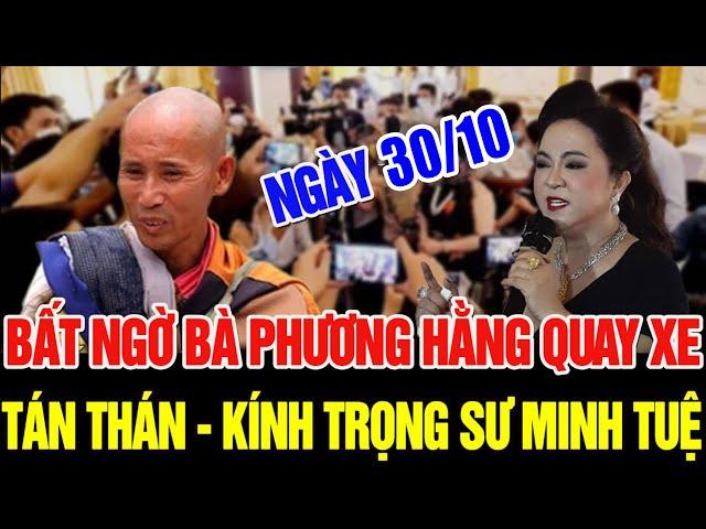  Tin Mới ! Bà Nguyễn Phương Hằng Quay Xe Tán Thán, Kính Trọng Sư Minh Tuệ