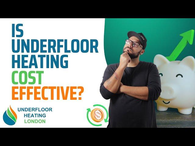Is underfloor heating cost effective? | Underfloor Heating London FAQs
