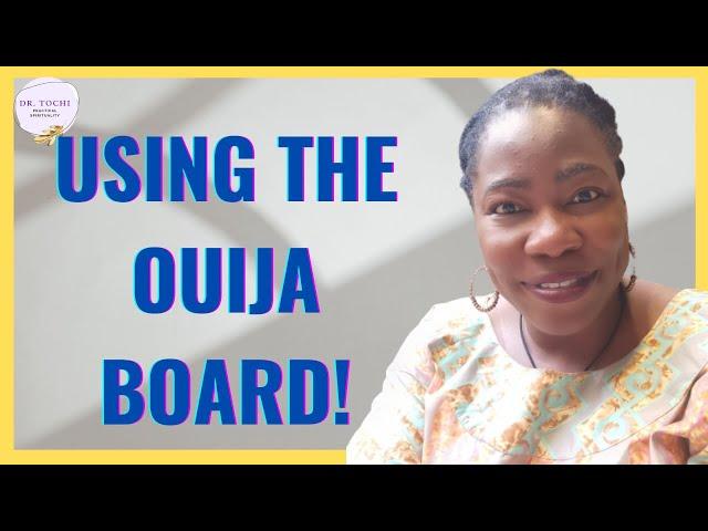 DR. TOCHI - HOW TO USE A OUIJA BOARD FOR SPIRIT COMMUNICATIONS!