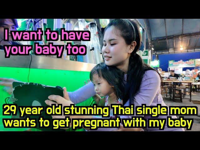 29 year old stunning Thai single mom wants to get pregnant with my baby  I became an ATM